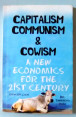 Book - Capitalism, Communism & Cowism